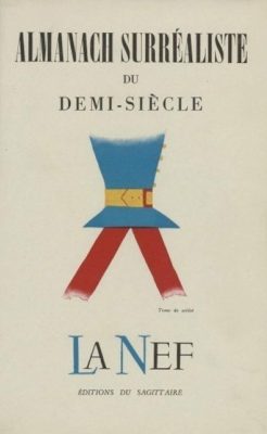 Numéro spécial 63-64 de la revue La Nef, « Almanach surréaliste du demi-siècle », mars-avril 1950 © courtesy Association Atelier André Breton