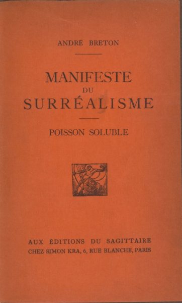 André Breton, Manifeste du Surréalisme, Paris, éditions du Sagittaire, 1924. Exemplaire offert à Elisa Claro Breton par André en 1944, vingt ans après sa parution en 1924 © succession André Breton, ADAGP, courtesy Association Atelier André Breton