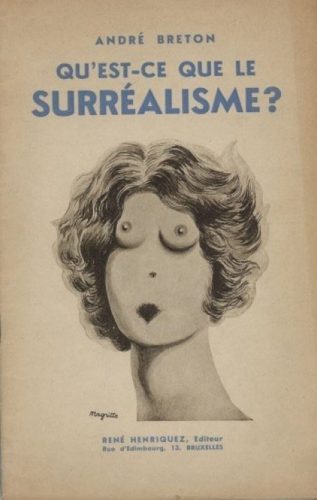 André Breton, Qu’est-ce que le surréalisme ?, Bruxelles, éditeur René Henriquez, 1934 © succession André Breton, ADAGP, courtesy Association Atelier André Breton